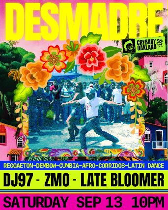 DESMADRE w/ DJ97 + ZMO + Late Bloomer
