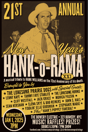 21st Annual New Year's HANK-O-RAMA ft. The Lonesome Prairie Dogs, Lenny Kaye, Tammy Faye Starlite, The Lonesome Horns, Cliff Westfall + more!