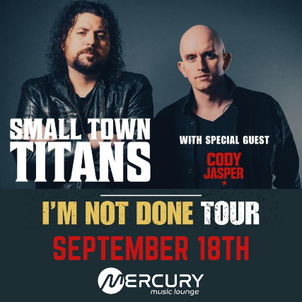 SMALL TOWN TITANS - I'M NOT DONE TOUR