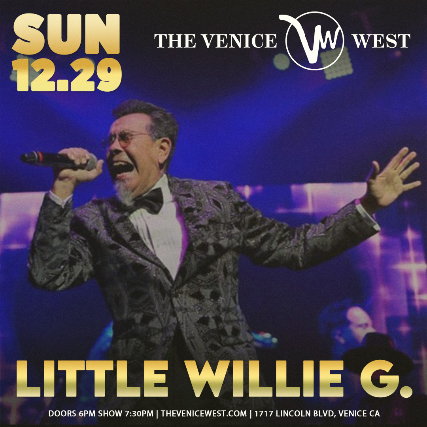 Little Willie G. : The Voice of Thee Midniters at The Venice West – Venice, CA