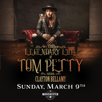 The Legendary Life Of Tom Petty at Manchester Music Hall – Lexington, KY