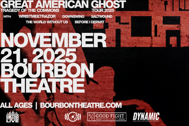 Great American Ghost, Wristmeetrazor, Downswing, Saltwound, The World Without Us, Before I Depart