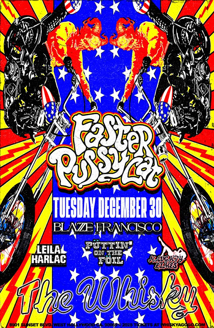 Faster Pussycat, Blaze Francisco, Florida, Puttin'OnTheFoil, Essex, NaughtyLimes