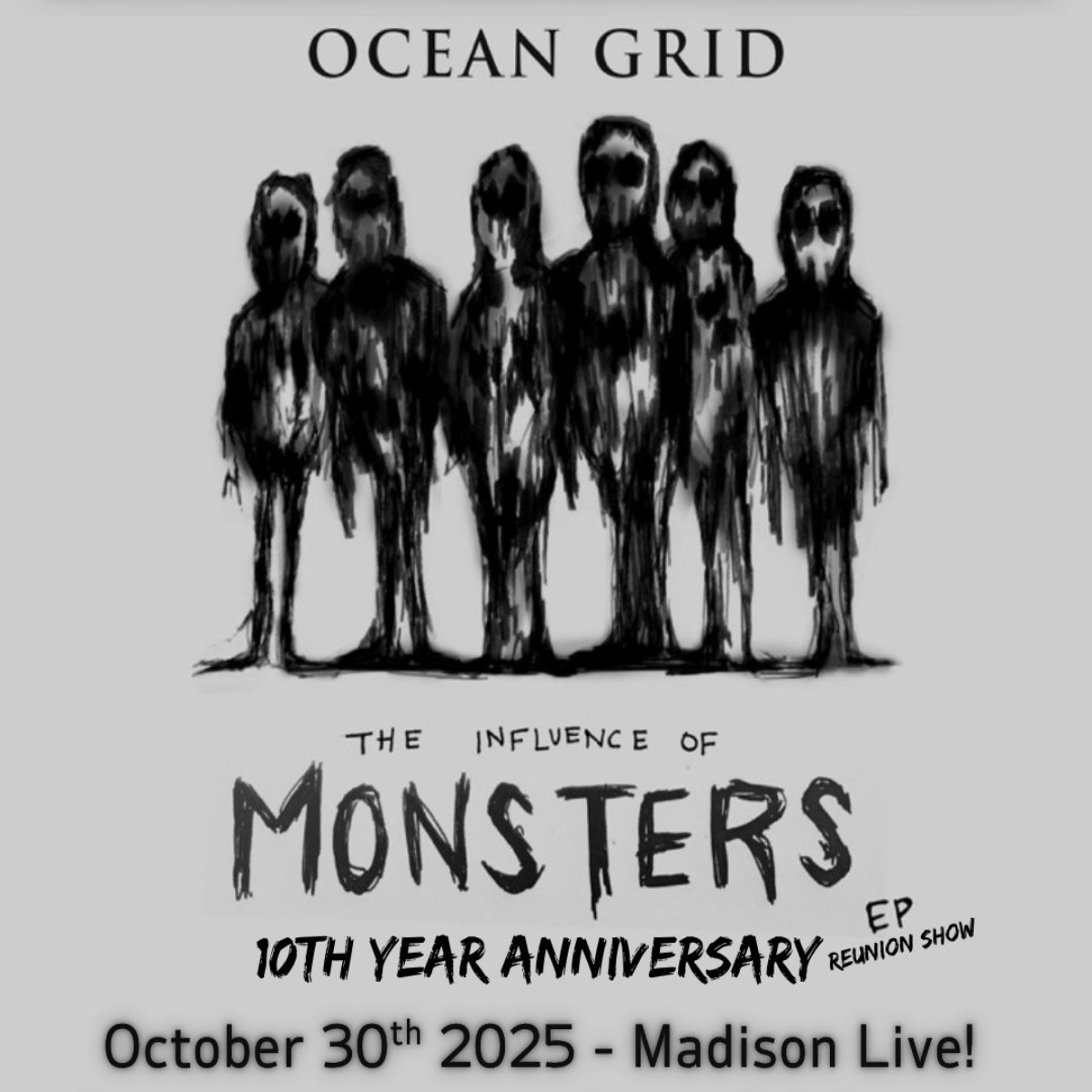 Ocean Grid Reunion Show - 10th Year Anniversary - Monsters...