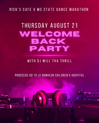 Welcome Back Party with DJ Will Tha Thrill: Rick's Cafe x MS State Dance Marathon