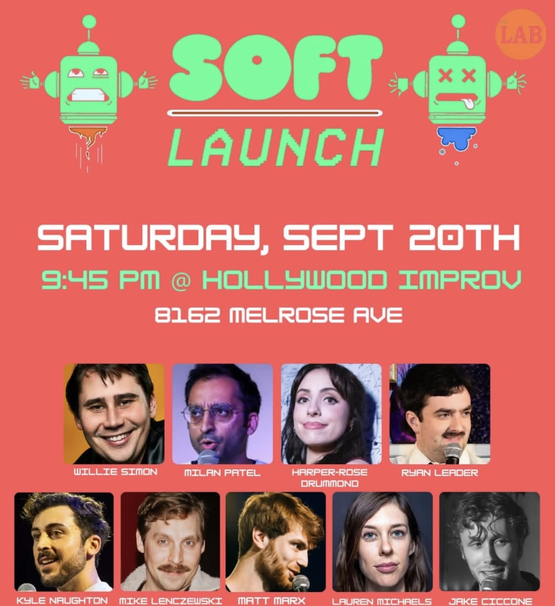 Soft Launch ft. Willie Simon, Milan Patel, Ryan Leader, Harper Rose Drummond, Mike Lenczewski, Kyle Naughton, Lauren Michaels, Jake Ciccone,  Matt Marx