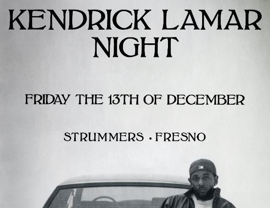 KENDRICK LAMAR NIGHT at Strummer’s – Fresno, CA