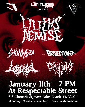 Lilith’s Demise, Shinkaza, Dissectomy, Lifeless & Omnisium in West Palm Beach at Respectable Street – West Palm Beach, FL