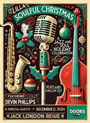 LILLA’S SOULFUL CHRISTMAS with Devin Phillips at Jack London Revue – Portland, OR