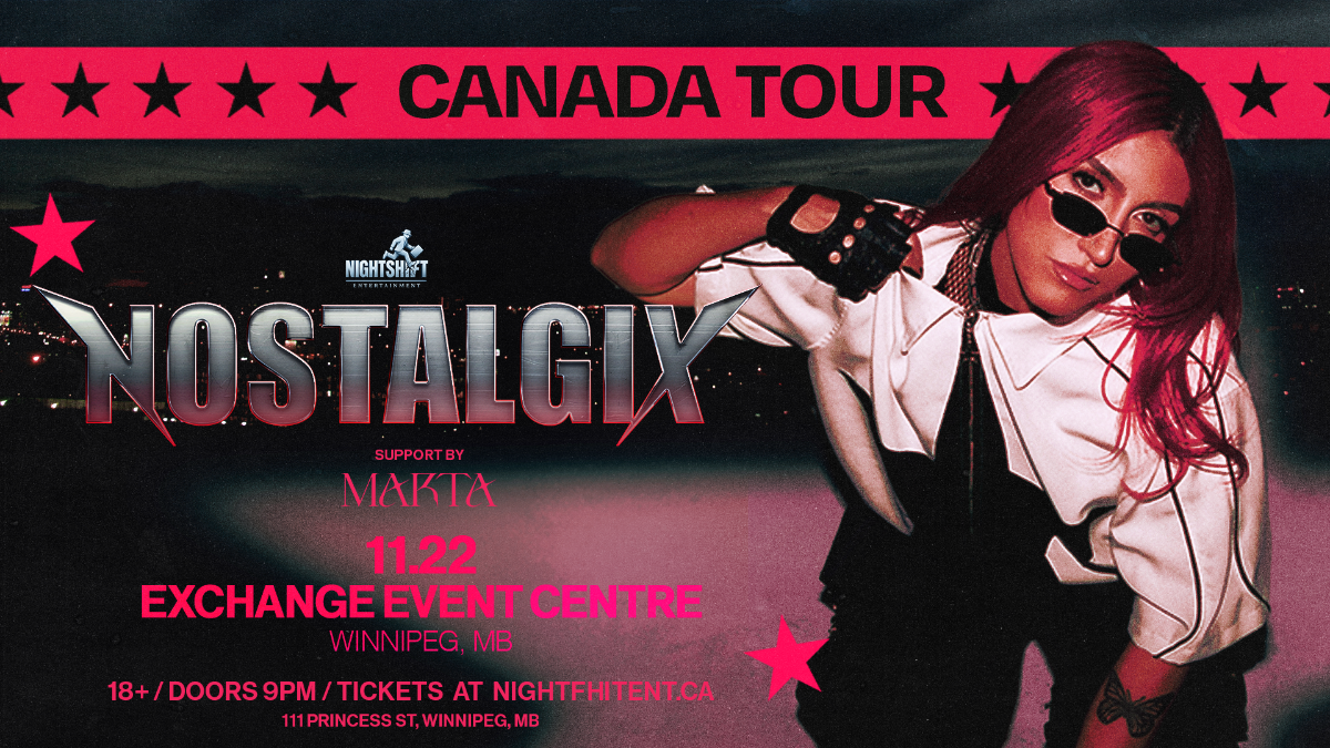 NOSTALGIX CAN. TOUR - Presented by Nightshift Ent. & E.E.C. Presen...
