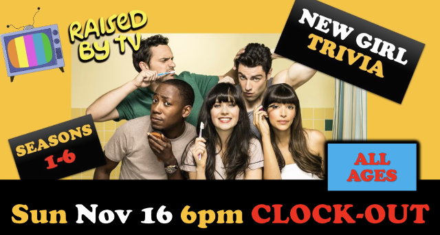 Raised By TV Events Presents: all ages New Girl Trivia Night at Clock-Out Lounge – Seattle, WA
