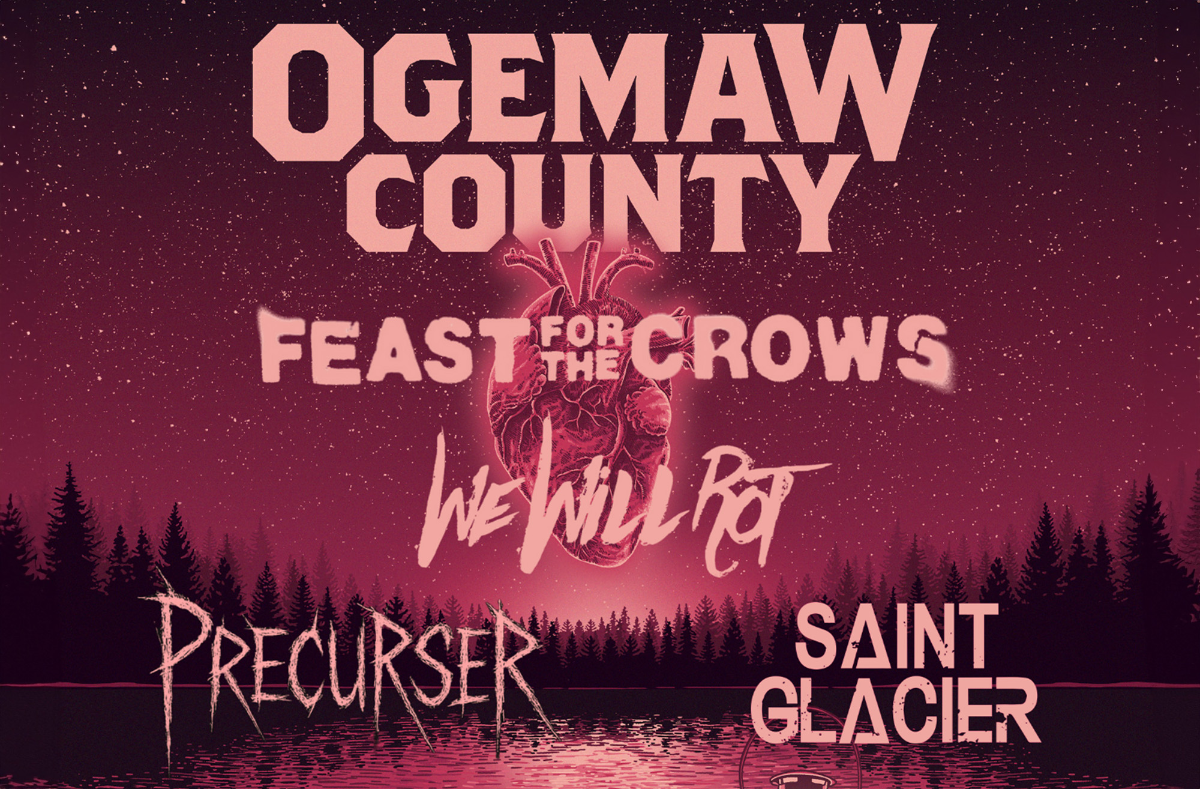 Ogemaw County, Feast For The Crows, We Will Rot, Precurser, Saint Glac...