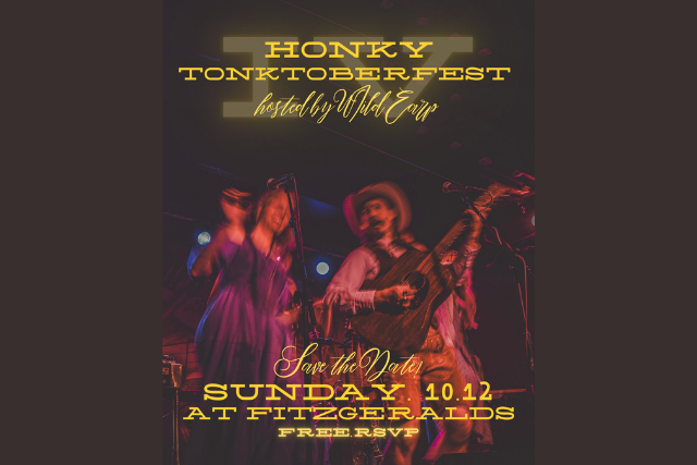 4th ANNUAL HONKY TONKTOBERFEST Hosted by WILD EARP