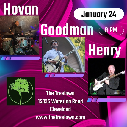 Hovan, Goodman, Henry at Treelawn Social Club – Cleveland, OH