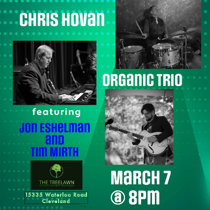 Chris Hovan Organic Trio at Treelawn Social Club – Cleveland, OH