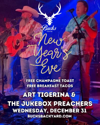 New Years Eve Party ft Art Tigerina and the Jukebox Preachers at Buck’s Backyard (Indoor) – Buda, TX