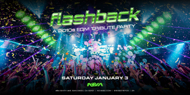 Flashback: A 2010s EDM Tribute Party at Nova SD – San Diego, CA