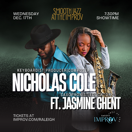 Image of Smooth Jazz at the Improv Presents: Nicholas Cole featuring Jazmin Ghent Image of Smooth Jazz at the Improv Presents: Nicholas Cole featuring Jazmin Ghent