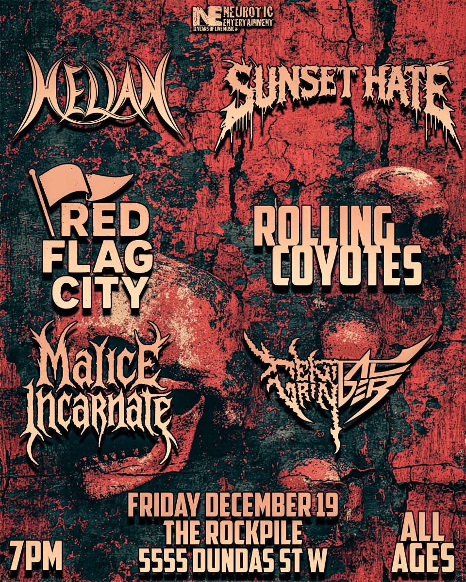 Helian, Sunset Hate, Red Flag City, Rolling Coyotes, Malice Incarnate, Genital Grinder