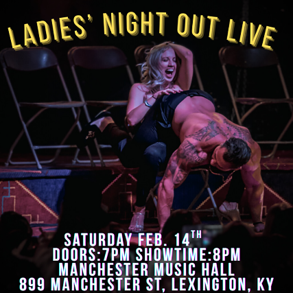 Ladies’ Night Out Live at Manchester Music Hall – Lexington, KY