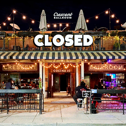 CLOSED at Crescent Ballroom – Phoenix, AZ