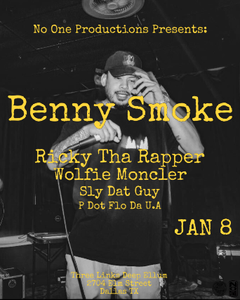 Image of No One Productions Presents: Benny Smoke, Ricky Tha Rapper, Wolfie Moncler & More! Image of No One Productions Presents: Benny Smoke, Ricky Tha Rapper, Wolfie Moncler & More!