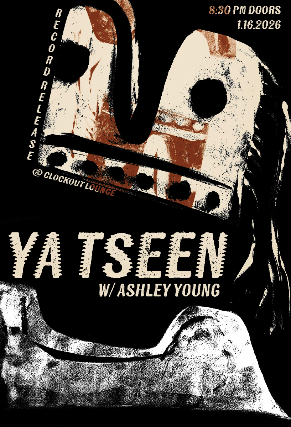Image of Clock-Out Lounge Presents: Ya Tseen (record release) w/ Ashley Young Image of Clock-Out Lounge Presents: Ya Tseen (record release) w/ Ashley Young