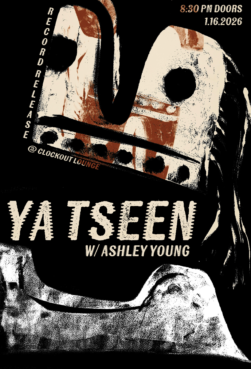 Clock-Out Lounge Presents: Ya Tseen (record release) w/ Ashley Young