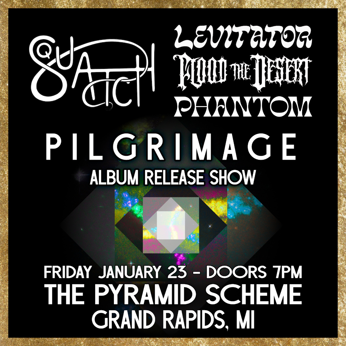 Squatch (album release) + Flood The Desert + Levitator + Phantom