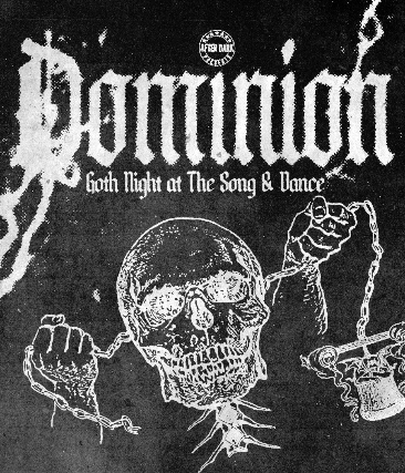 Dominion: Goth Night at The Song & Dance – Syracuse, NY