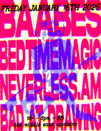 Baabes, Bedtime Magic, Nevertheless.am, Bad At Drawing at Middle East – Upstairs – Cambridge, MA