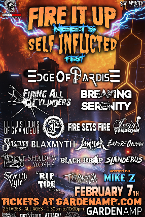 Edge of Paradise, Firing All Cylinders, Breaking Serenity – Fire It Up meets Self Inflicted Fest at Garden Amphitheatre – Garden Grove, CA