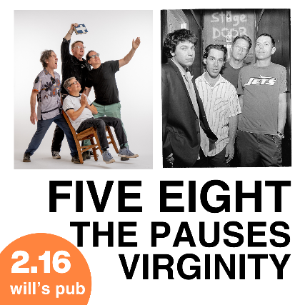 Five Eight with The Pauses and Virginity at Will’s Pub – Orlando, FL