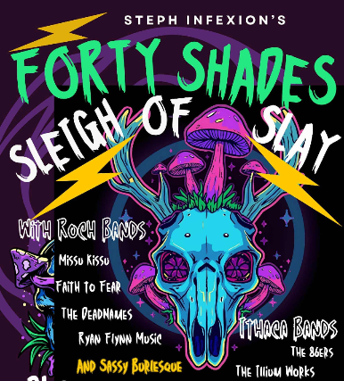 STEPH INFEXION'S FORTY SHADES OF SLAY ft. Missu Kissu / Faith to Fear / The Deadnames / Ryan Flynn / The 86ers / The Illium Works + BURLESQUE SHOW