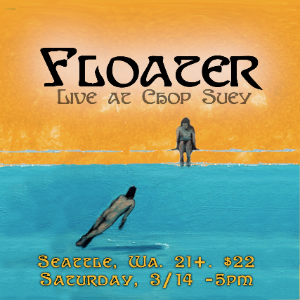 Floater at Chop Suey – Seattle, WA