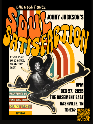 Johny Jackson’s Soul Satisfaction at The Basement East – Nashville, TN
