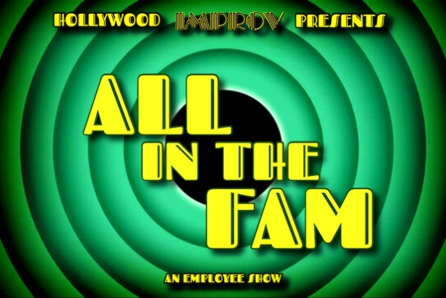 All In The Fam ft. Cid Williams, Jeanne Whitney, Nikki Bon, Gena B. Jones, Kevin Tienken, Malcolm Cills, Margaux Hamilton, Ric Rosario, Chip Nicholson! at Hollywood Improv (The Lab) – Hollywood, CA