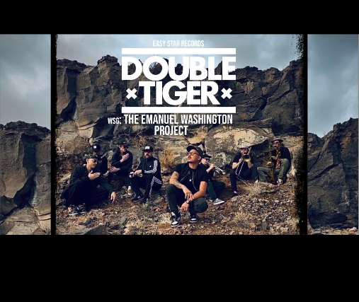 DOUBLE TIGER + THE EMANUEL WASHINGTON PROJECT