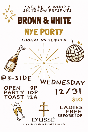 Image of Brown & White NYE Porty : Cognac vs Tequila Image of Brown & White NYE Porty : Cognac vs Tequila
