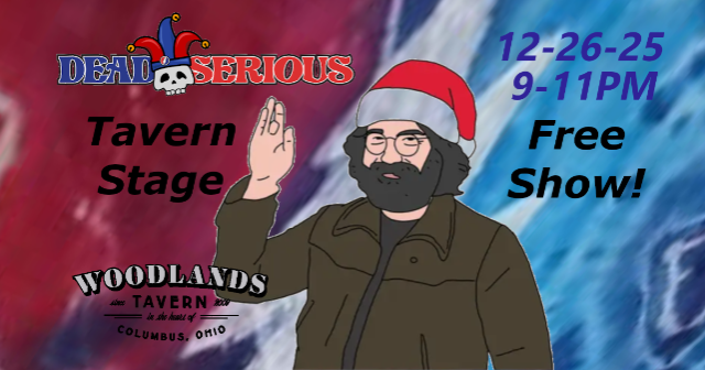 Image of Dead Serious at Woodlands Tavern - (free on the Tavern Stage) Image of Dead Serious at Woodlands Tavern - (free on the Tavern Stage)