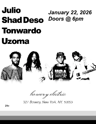 Julio | Shad Deso | Tonwardo | Uzoma at Berlin – New York, NY