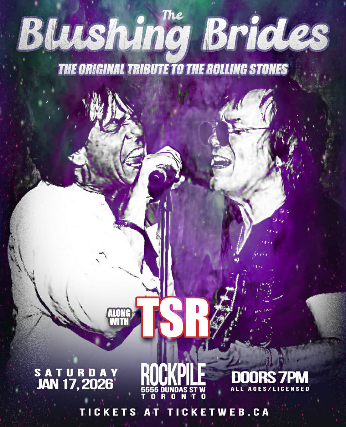 The Blushing Brides / Tribute to The Rolling Stones, TSR at The Rockpile Bar & Nightclub – Toronto, Canada