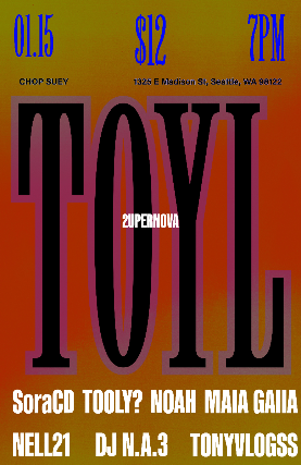 TOYL: 2UPERNOVA at Chop Suey – Seattle, WA