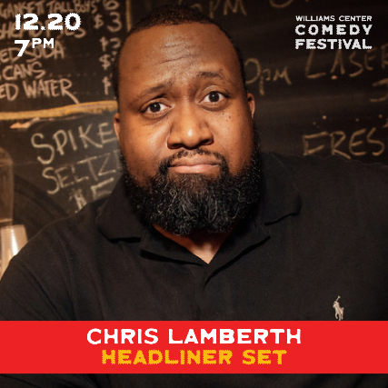 Headliner: Chris Lamberth at Williams Center – Cinema Underground #2 – Rutherford, NJ