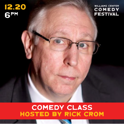 Standup Comedy Class with Comedy Legend Rick Crom at Williams Center – Spring Hall – Rutherford – Rutherford, NJ