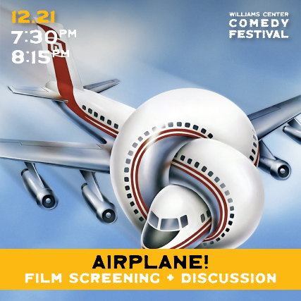 Airplane! – Film Screening –  Comedy movies that couldn’t be made today! at Williams Center – Cinema Underground – Rutherford – Rutherford, NJ