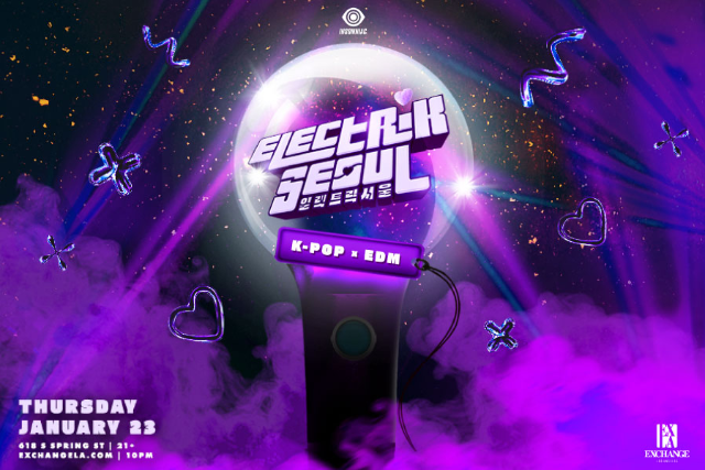 Electrik Seoul: K-Pop x EDM at Exchange LA – Los Angeles, CA