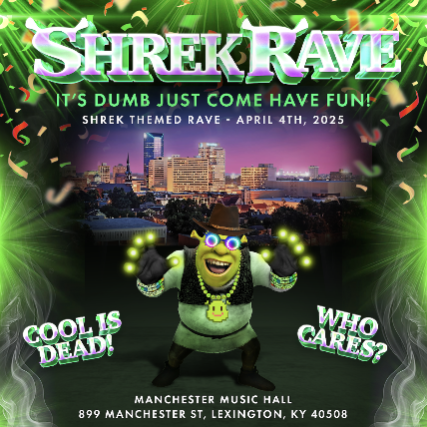 SHREK RAVE at Manchester Music Hall – Lexington, KY