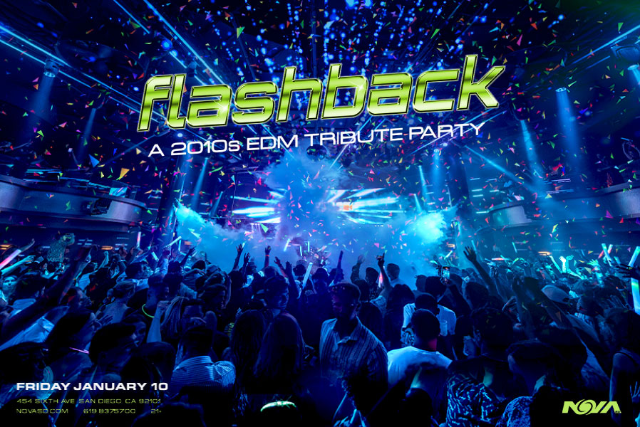 Flashback: A 2010s EDM Tribute Party at Nova SD – San Diego, CA