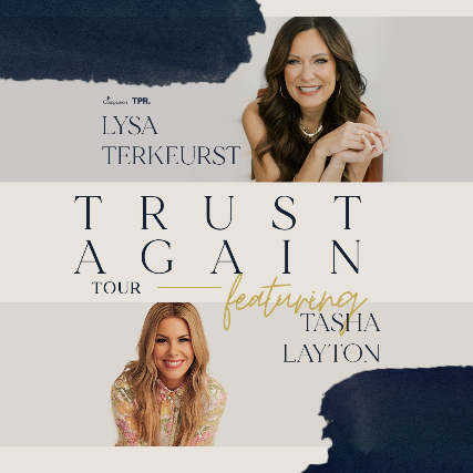 Lysa TerKeurst: Trust Again Tour – Jackson (Flowood), MS at Word of Life Church – Flowood, MS